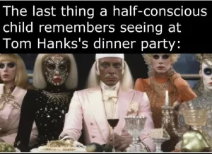 Tom Hank's Dinner Party