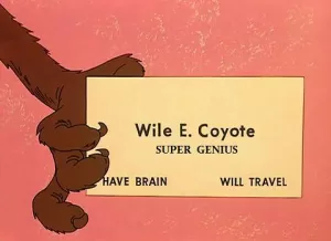 Wile E Coyote genious